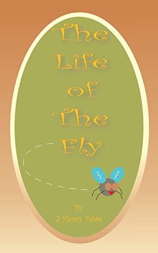 Imagen de archivo de The Life of the Fly a la venta por Ergodebooks