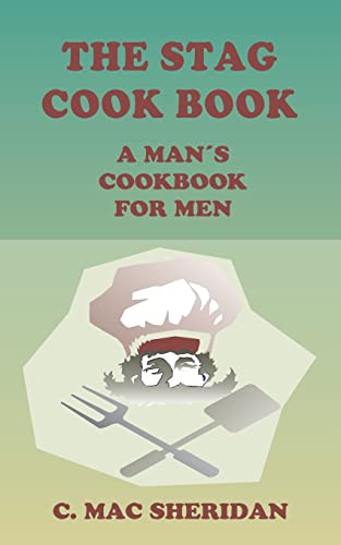 Beispielbild fr The Stag Cook Book: Written for Men by Men zum Verkauf von WorldofBooks