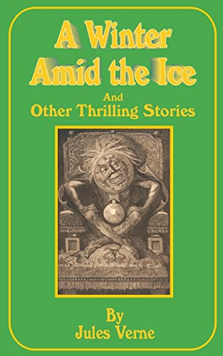 Imagen de archivo de A Winter Amid the Ice: And Other Thrilling Stories a la venta por Chiron Media