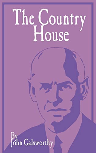 The Country House - Sir John Galsworthy
