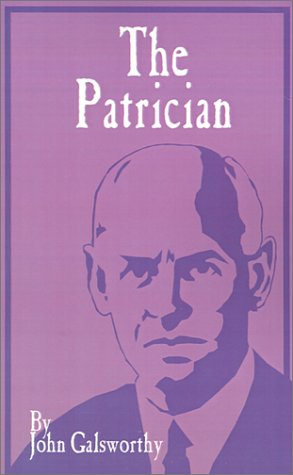 The Patrician (9781589632448) by Galsworthy, John