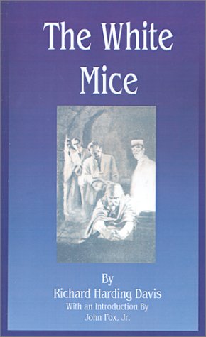 The White Mice - Richard Harding Davis