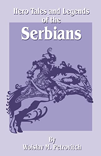 Imagen de archivo de Hero Tales and Legends of the Serbians a la venta por Chiron Media