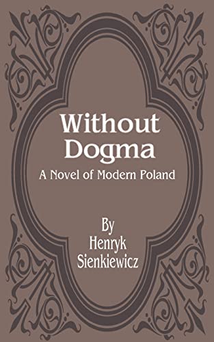Imagen de archivo de Without Dogma: A Novel of Modern Poland a la venta por Chiron Media