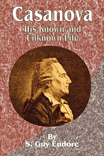 Imagen de archivo de Casanova: His Known and Unknown Life a la venta por Chiron Media