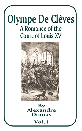 Beispielbild fr Olympe de Cleves: A Romance of the Court of Louis XV; Volume One zum Verkauf von Lucky's Textbooks