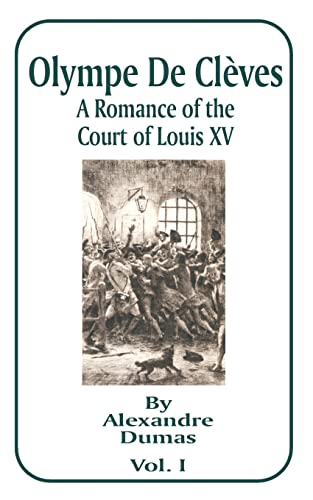 9781589633155: Olympe de Cleves: A Romance of the Court of Louis XV; Volume One
