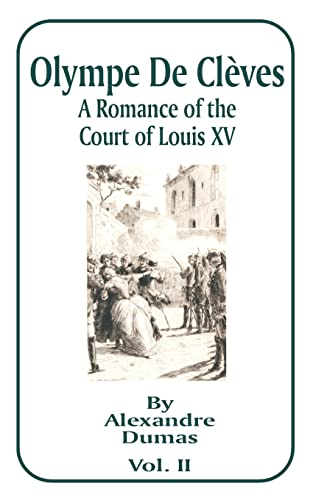 Stock image for Olympe de Cleves, Volume II: A Romance of the Court of Louis XV for sale by Lucky's Textbooks