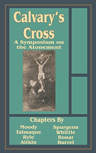 Beispielbild fr Calvary's Cross: A Symposium on the Atonement zum Verkauf von Chiron Media