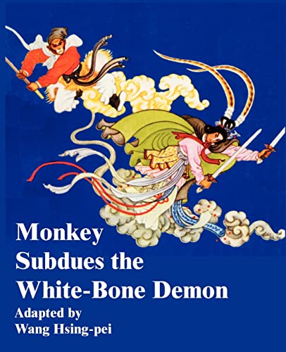 Beispielbild fr Monkey Subdues the White-Bone Demon zum Verkauf von Revaluation Books