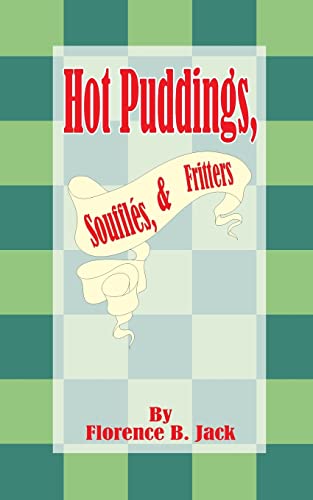 Stock image for Hot Puddings, Souffles, & Fritters (Domestic Art) for sale by Lucky's Textbooks