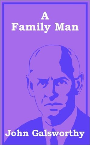 A Family Man (9781589634411) by Galsworthy, John