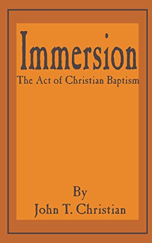 Stock image for Immersion, the Act of Christian Baptism for sale by Chiron Media