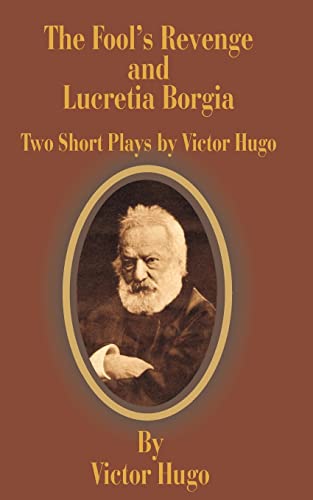 Stock image for The Fool's Revenge and Lucretia Borgia: Two Short Plays for sale by Chiron Media