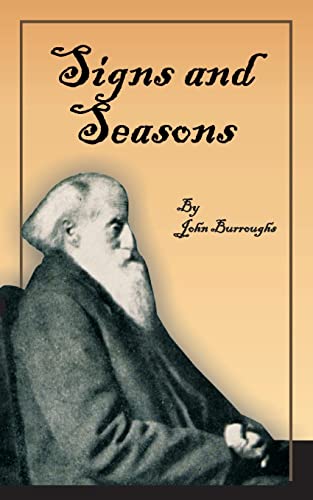 Beispielbild fr Signs and Seasons of John Burroughs zum Verkauf von Ann Open Book