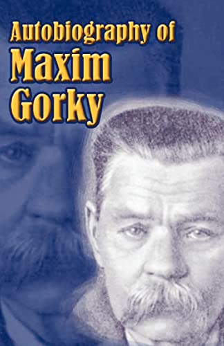 Imagen de archivo de Autobiography of Maxim Gorky a la venta por Ergodebooks