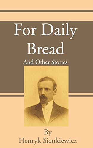 Beispielbild fr For Daily Bread And Other Stories zum Verkauf von PBShop.store US