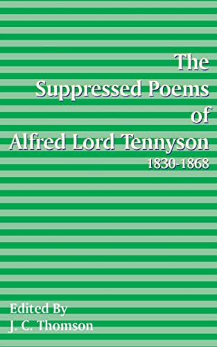 Imagen de archivo de Suppressed Poems of Alfred Lord Tennyson 1830 -1868 a la venta por Chiron Media