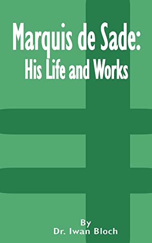 9781589635678: Marquis de Sade: His Life and Works