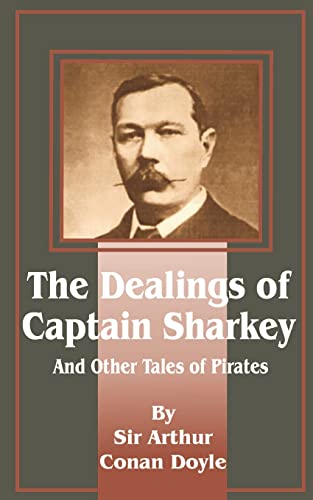 Imagen de archivo de Dealings of Captain Sharkey and Other Tales of Pirates a la venta por Chiron Media