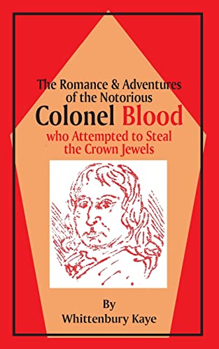 9781589635982: Romance & Adventures of the Notorious Colonel Blood