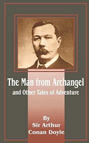 Imagen de archivo de The Man from Archangel: And Other Tales of Adventure a la venta por Chiron Media