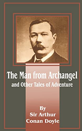 Stock image for The Man from Archangel: And Other Tales of Adventure for sale by Chiron Media