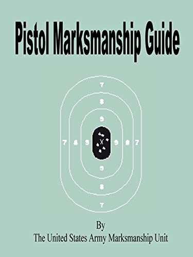 Imagen de archivo de Pistol Marksmanship Guide a la venta por ThriftBooks-Dallas