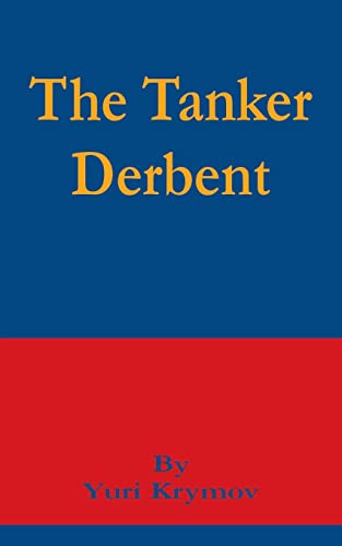 Stock image for The Tanker Derbent for sale by Lucky's Textbooks