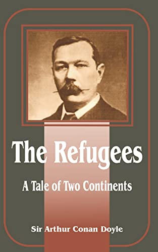 The Refugees: A Tale of Two Continents (9781589637498) by Doyle, Sir Arthur Conan