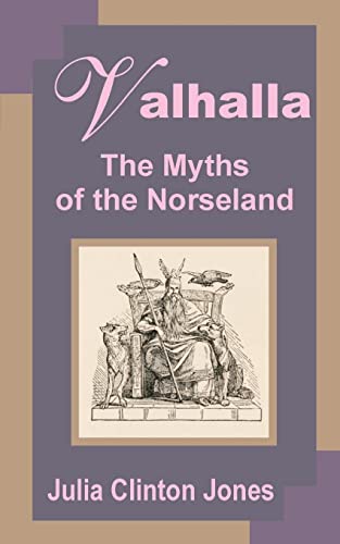 Stock image for Valhalla: The Myths of Norseland for sale by Chiron Media