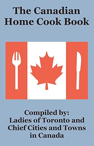 9781589639737: The Canadian Home Cook Book