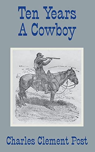 Stock image for Ten Years a Cowboy for sale by ThriftBooks-Dallas