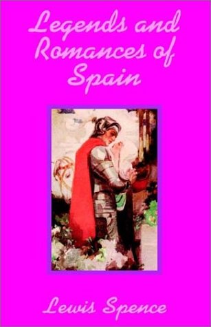 9781589639997: Legends and Romances of Spain