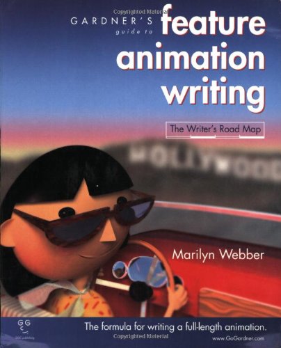 Beispielbild fr Gardner's Guide to Feature Animation Writing The Writer's Road Map zum Verkauf von TextbookRush