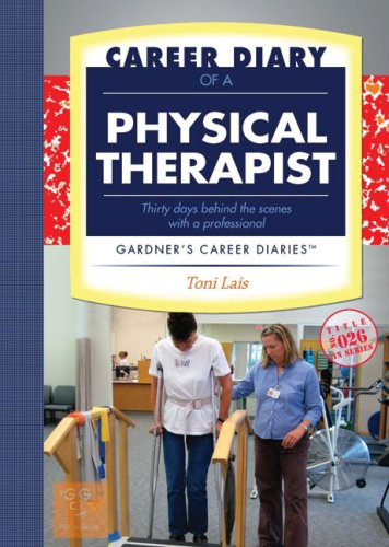 Stock image for Career Diary of a Physical Therapist: Gardner's Guide Series for sale by SecondSale