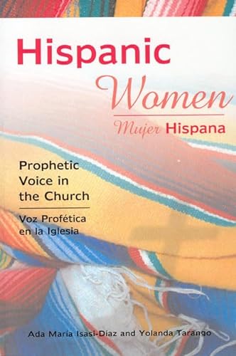 Imagen de archivo de Hispanic Women : Prophetic Voice in the Church a la venta por Better World Books