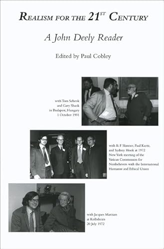 Imagen de archivo de Realism for the 21st Century: A John Deely Reader a la venta por Ergodebooks