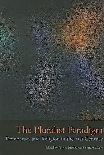 Stock image for The Pluralist Paradigm: Democracy and Religion in the 21st Century for sale by Henry Stachyra, Bookseller