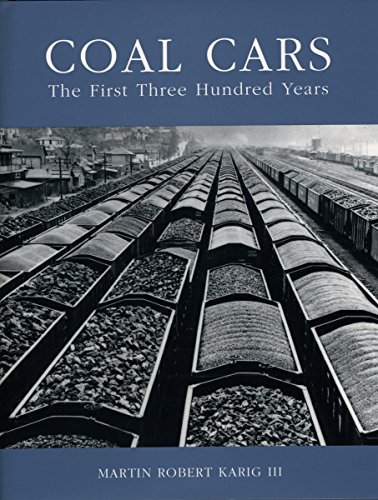 

Coal Cars: The FirstThree Hundred Years