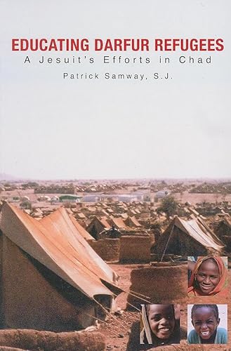 Stock image for Educating Darfur Refugees: A Jesuit's Efforts in Chad for sale by Wonder Book