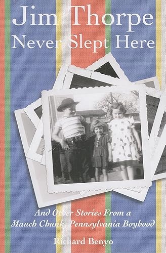 Beispielbild fr Jim Thorpe Never Slept Here: And Other Stories From a Mauch Chunk , Pennsylvania Boyhood zum Verkauf von GF Books, Inc.