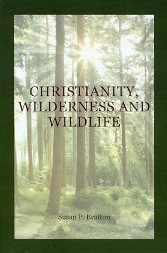 Beispielbild fr Christianity, Wilderness, and Wildlife zum Verkauf von Ergodebooks