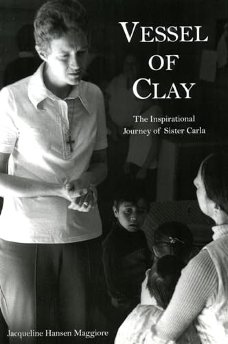 9781589662179: Vessel of Clay: The Inspirational Journey of Sister Carla (Peace, Justice, Human Rights and Freedom in Latin America)