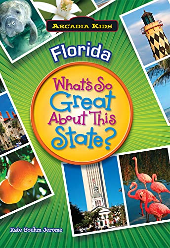9781589730137: Florida: What's So Great about This State? (Arcadia Kids)