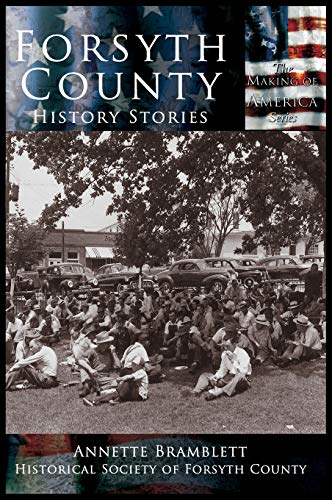 Imagen de archivo de Forsyth County: History Stories a la venta por Russell Books