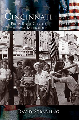 Stock image for Cincinnati: From River City to Highway Metropolis for sale by Lakeside Books