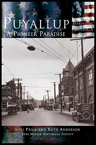 9781589731646: Puyallup: A Pioneer Paradise