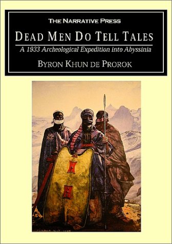 Beispielbild fr Dead Men Do Tell Tales: A 1933 Archeological Expedition into Abyssinia zum Verkauf von Ergodebooks