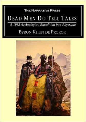 9781589760004: Dead Men Do Tell Tales: A 1933 Archeological Expedition into Abyssinia